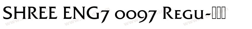 SHREE ENG7 0097 Regu字体转换